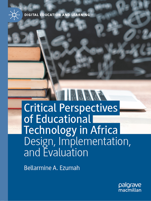 Title details for Critical Perspectives of Educational Technology in Africa by Bellarmine A. Ezumah - Available